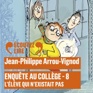 Enquête au collège (Tome 8) - L'élève qui n'existait pas