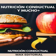 Nutrición Conductual y Mucho+ (Abridged)