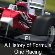 F1: A History of Formula One Racing