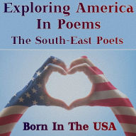 Born in the USA - Exploring America in Poems - The South-East Poets: A celebration of American poetry