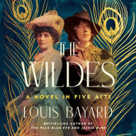 The Wildes: A Novel in Five Acts