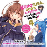 Konosuba: God's Blessing on This Wonderful World!, Vol. 4: You Good-for-Nothing Quartet