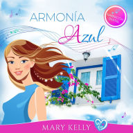 Armonía azul (Reparto Completo - Narración Digital): Una irresistible comedia romántica sobre segundas oportunidades