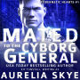 Mated To The Cyborg General: Fated Mates SFR