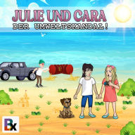 Julie und Cara: Der Umweltskandal