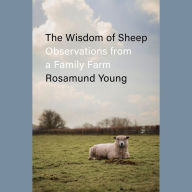 The Wisdom of Sheep: Observations from a Family Farm
