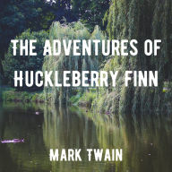 The Adventures of Huckleberry Finn