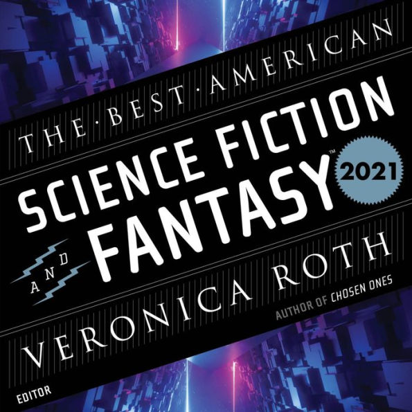 The Best American Science Fiction and Fantasy 2021