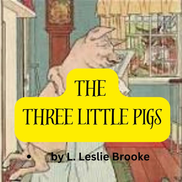 libro the story of the three little pigs l leslie brooke