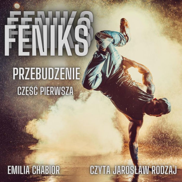 Feniks: Przebudzenie. Czesc pierwsza