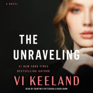 The Unraveling: A Novel