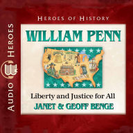 William Penn: Liberty and Justice for All