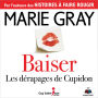 Baiser: les dérapages de cupidon