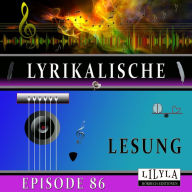 Lyrikalische Lesung Episode 86