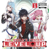 The World's Fastest Level Up (Light Novel) Vol. 1