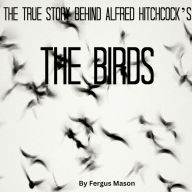 The True Story Behind Alfred Hitchcock's The Birds