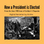 How A President Is Elected: An Article from the June 1900 issue of Scribner's Magazine, Volume 27, No. 6