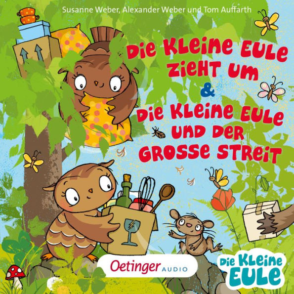 Die kleine Eule zieht um & Die kleine Eule und der große Streit