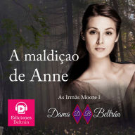 maldição de Anne, A (Audiolivro versão brasileira): Amor puro, amor saudável, amor livre...