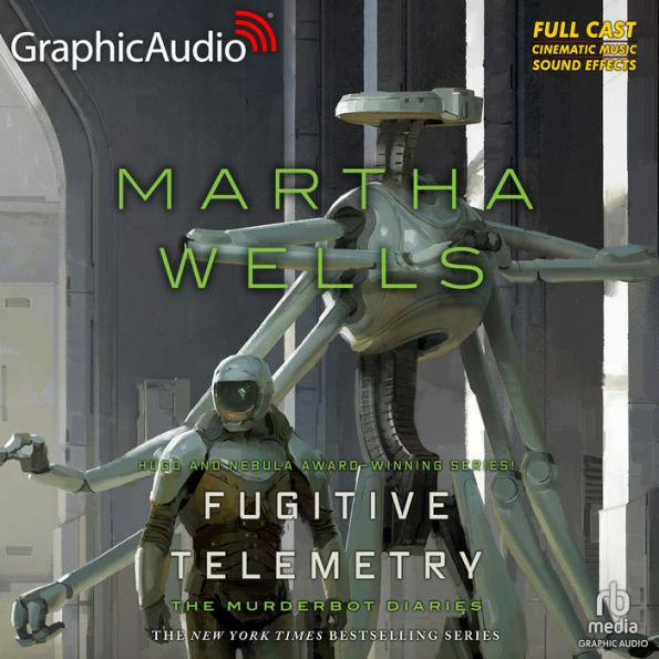 Fugitive Telemetry [Dramatized Adaptation]: The Murderbot Diaries 6