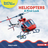 Helicopters: A First Look