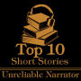 Top 10 Short Stories, The - Unreliable Narrator: The ten best short stories of all time with unreliable narrators