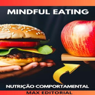 Mindful Eating: A Arte de Comer com Atenção Plena (Abridged)