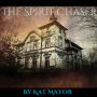 The Spirit Chaser