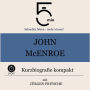John McEnroe: Kurzbiografie kompakt: 5 Minuten: Schneller hören - mehr wissen!