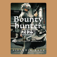 Bounty Hunter 2125: A Time Travel Adventure: Lesbian Fantasy Erotica Series
