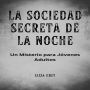 La Sociedad Secreta de la Noche: Un Misterio para Jóvenes Adultos