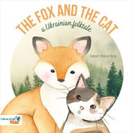 The Fox and the Cat: a Ukrainian Folk Tale