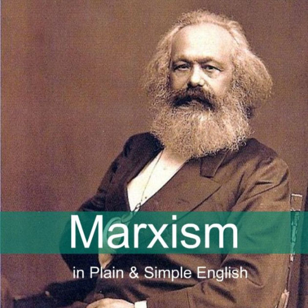 Marxism in Plain and Simple English The Theory of Marxism in a Way
