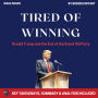 Summary: Tired of Winning: Donald Trump and the End of the Grand Old Party By Jonathan Karl: Key Takeaways, Summary and Analysis
