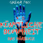 Künstliche Dummheit: Das Cynthia Dreieck + Mike und die Mechanics + Charly's Quittung