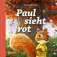 Paul sieht rot: Wenn du wütend bist