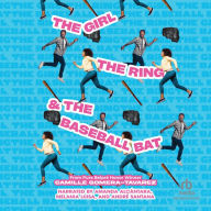 The Girl Ring, & The Baseball Bat