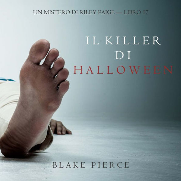 Il Killer di Halloween (Un Mistero di Riley Paige-Libro 17): Narrato digitalmente con voce sintetizzata