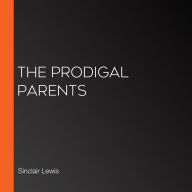 The Prodigal Parents