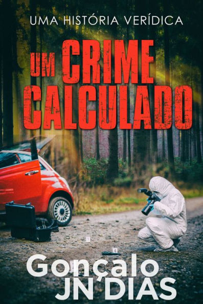 Um Crime Calculado: Uma historia real