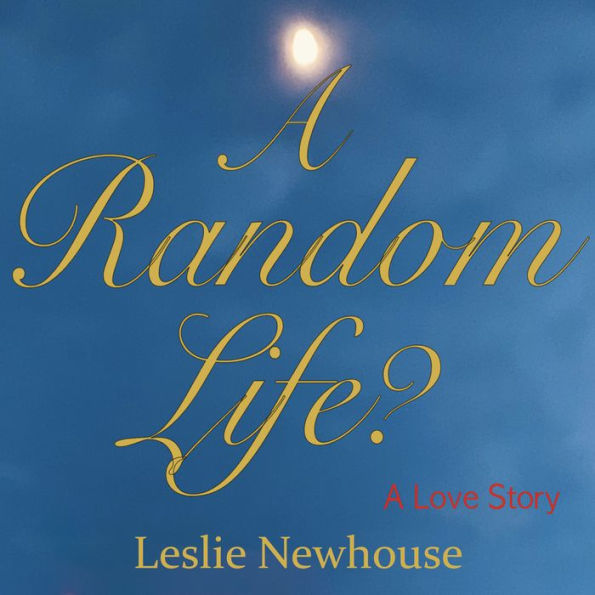 A Random Life?: Love Never Dies