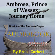 Ambrose, Prince of Wessex; Journey Home