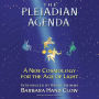 The Pleiadian Agenda: A New Cosmology for the Age of Light