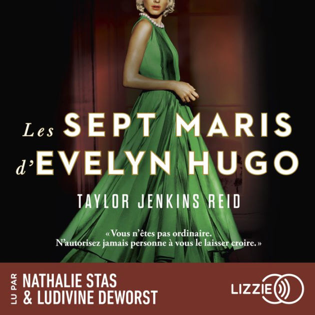 Les sept maris d'Evelyn Hugo by Taylor Jenkins Reid, Ludivine Deworst, Nathalie Stas