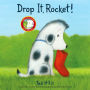 Drop It, Rocket!