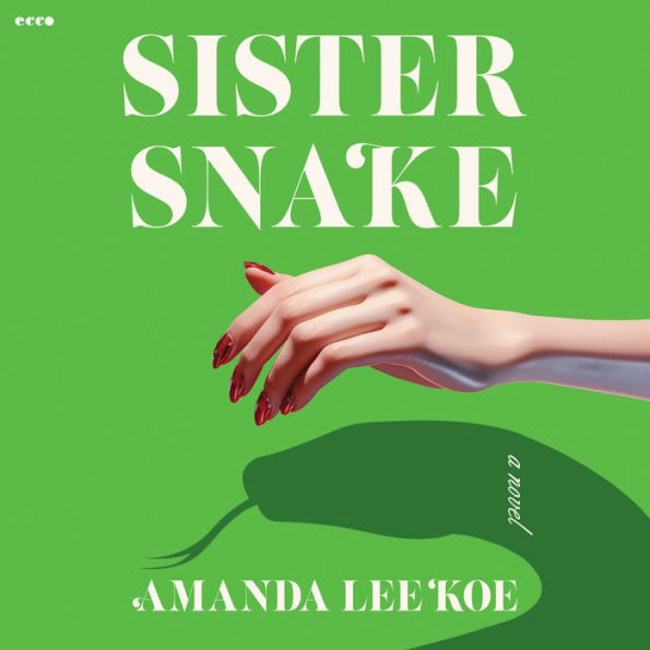 Sister Snake: A Novel