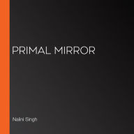 Primal Mirror