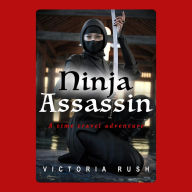 Ninja Assassin: A Time Travel Adventure: Lesbian Fantasy Erotica Series
