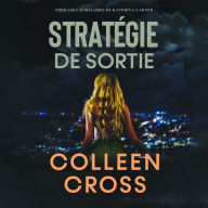 Stratégie de sortie: Crimes et enquêtes : Thrillers judiciaires de Katerina Carter