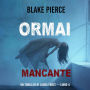 Ormai mancante (Un Thriller di Laura Frost - Libro 4): Narrato digitalmente con voce sintetizzata